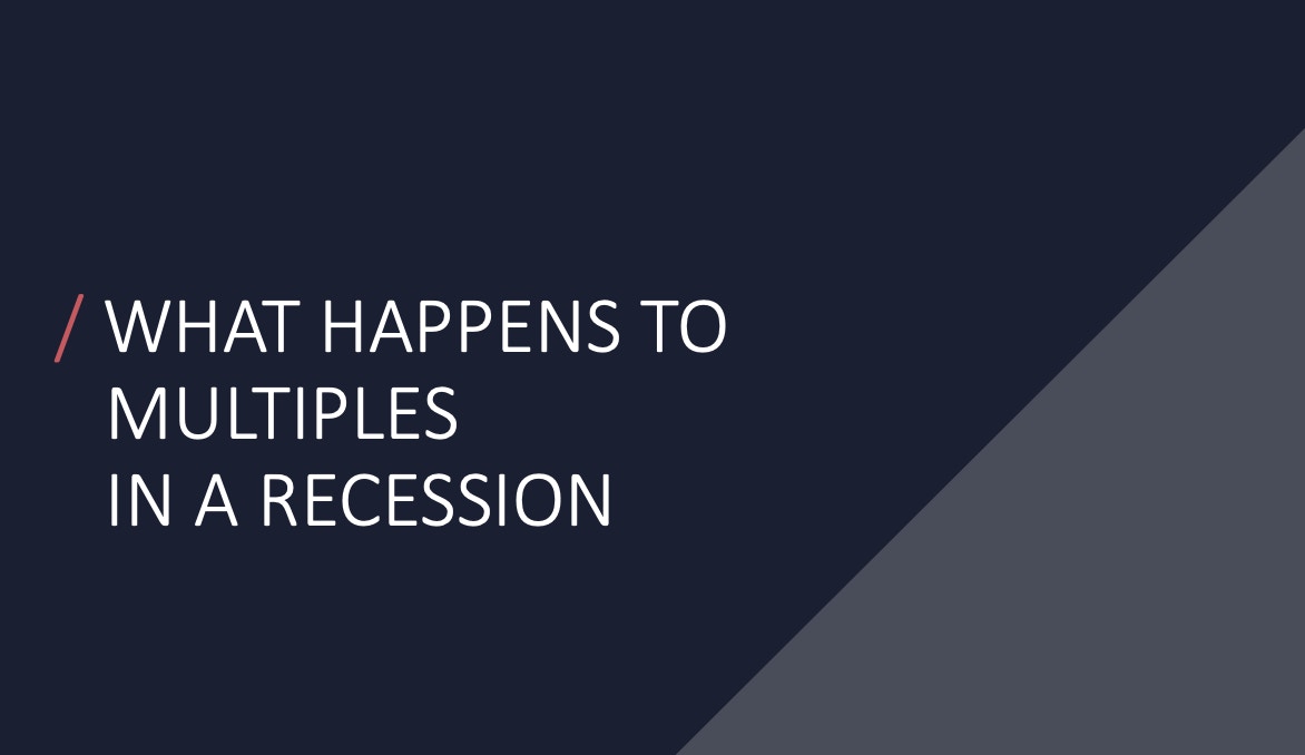 What Happens to Multiples in a Recession?